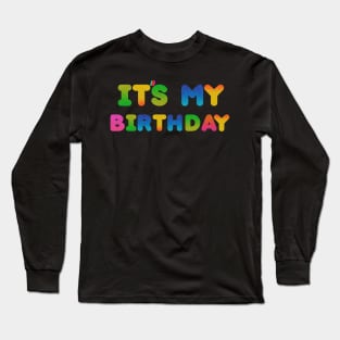 it's my birthday glitter Long Sleeve T-Shirt